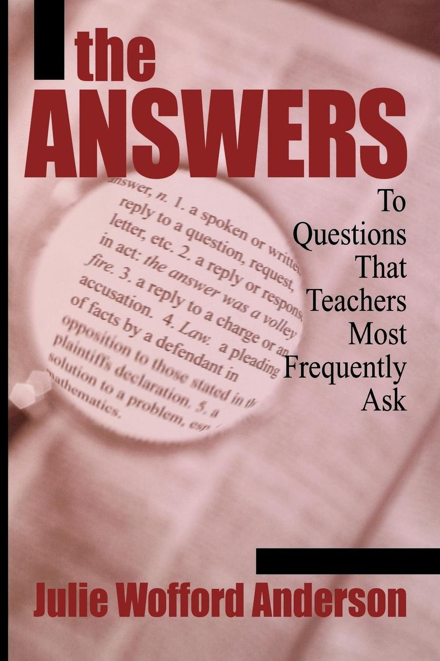 The Answers: To Questions That Teachers Most Frequently Ask