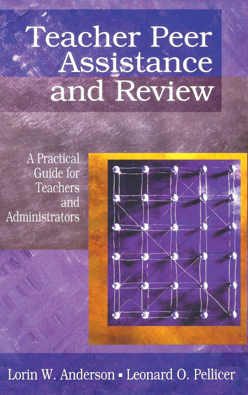 Teacher Peer Assistance and Review: A Practical Guide for Teachers and Administrators