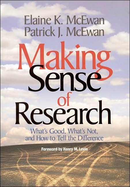 Making Sense of Research: What's Good, What's Not, and How To Tell the Difference