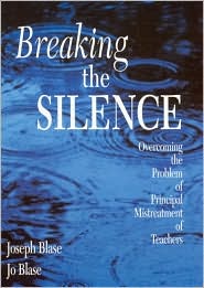 Breaking the Silence: Overcoming the Problem of Principal Mistreatment of Teachers