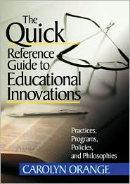 Quick Reference Guide to Educational Innovations : Practices, Programs, Policies, and Philosophies