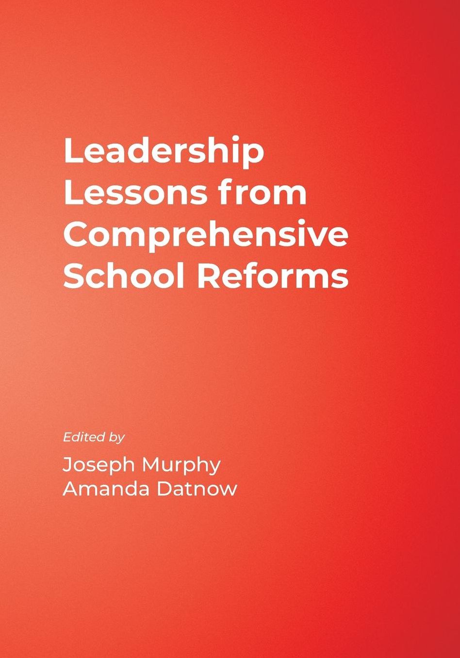 Leadership Lessons from Comprehensive School Reforms