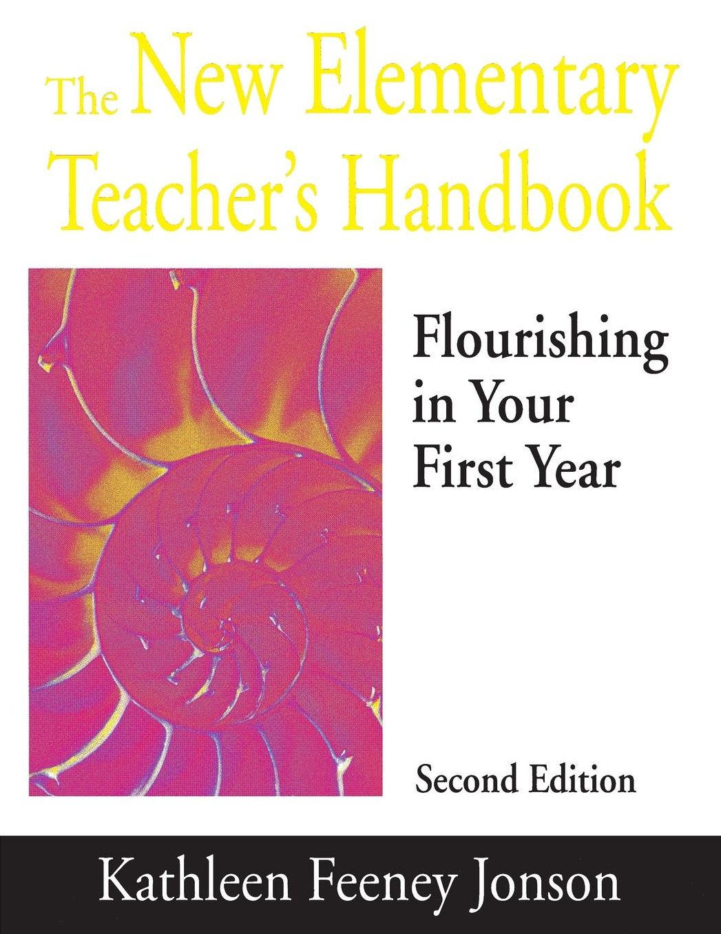 The New Elementary Teacher's Handbook: Flourishing in Your First Year