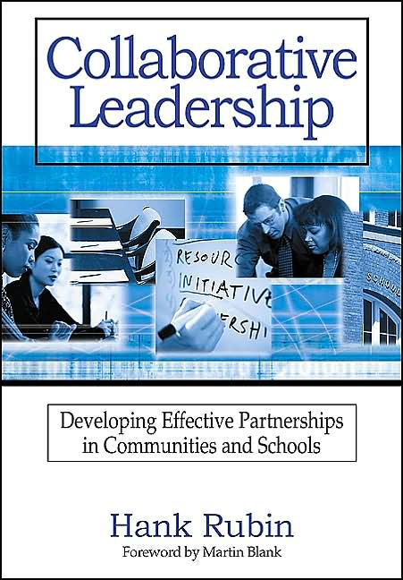 Collaborative Leadership: Developing Effective Partnerships in Communities and Schools