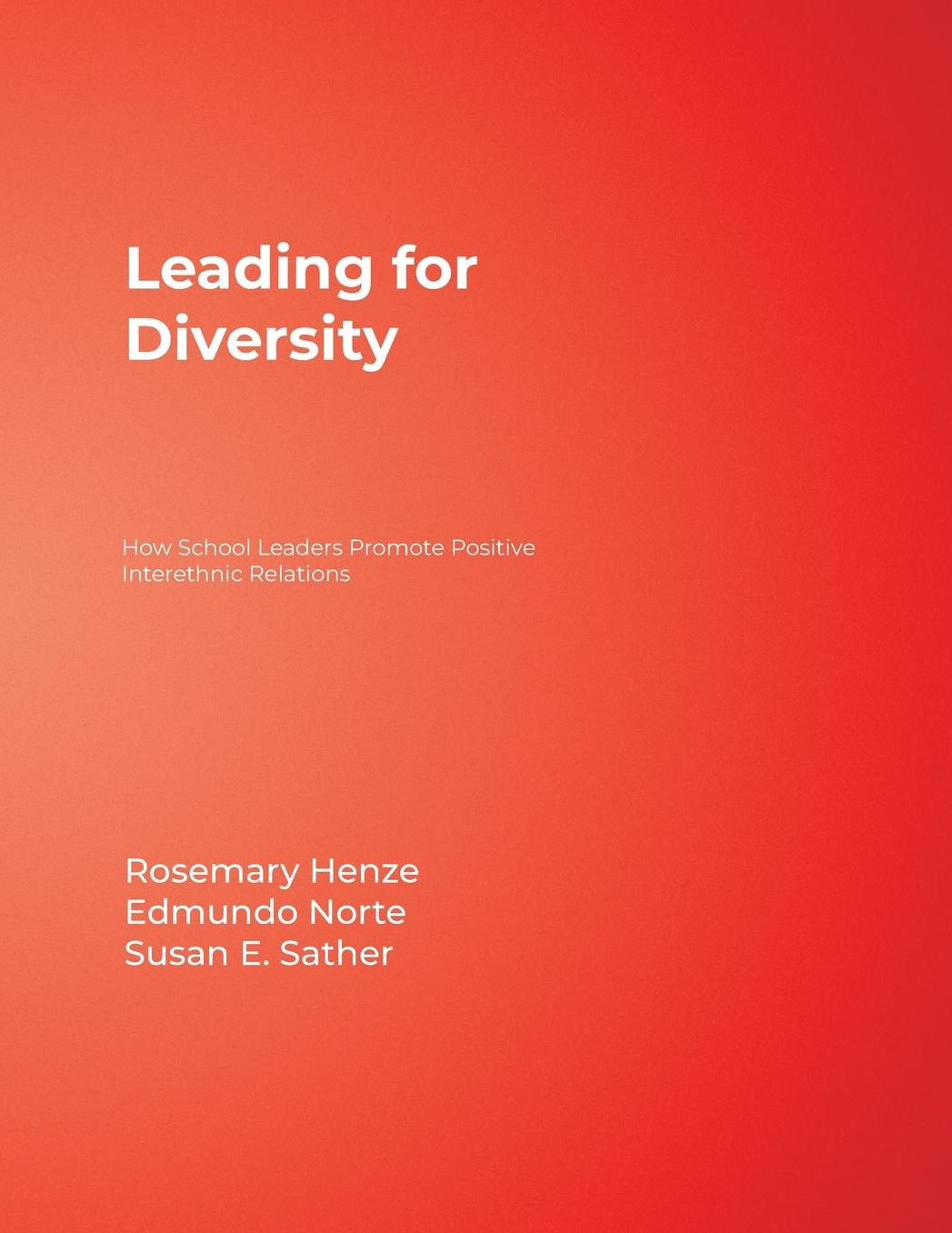 Leading for Diversity: How School Leaders Promote Positive Interethnic Relations