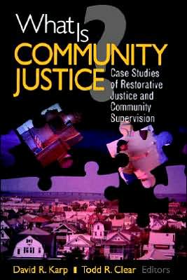 What is Community Justice?: Case Studies of Restorative Justice and Community Supervision