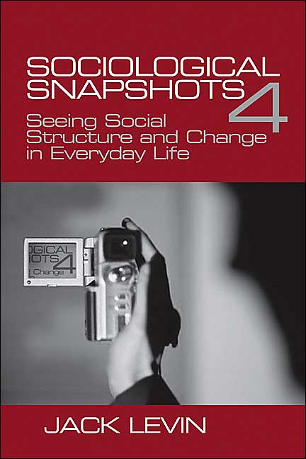 Sociological Snapshots 4: Seeing Social Structure and Change in Everyday Life