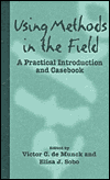 Using Methods in the Field: A Practical Introduction and Casebook