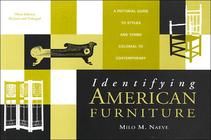 Identifying American Furniture: A Pictoral Guide to Styles and Terms, Colonial to Contemporary