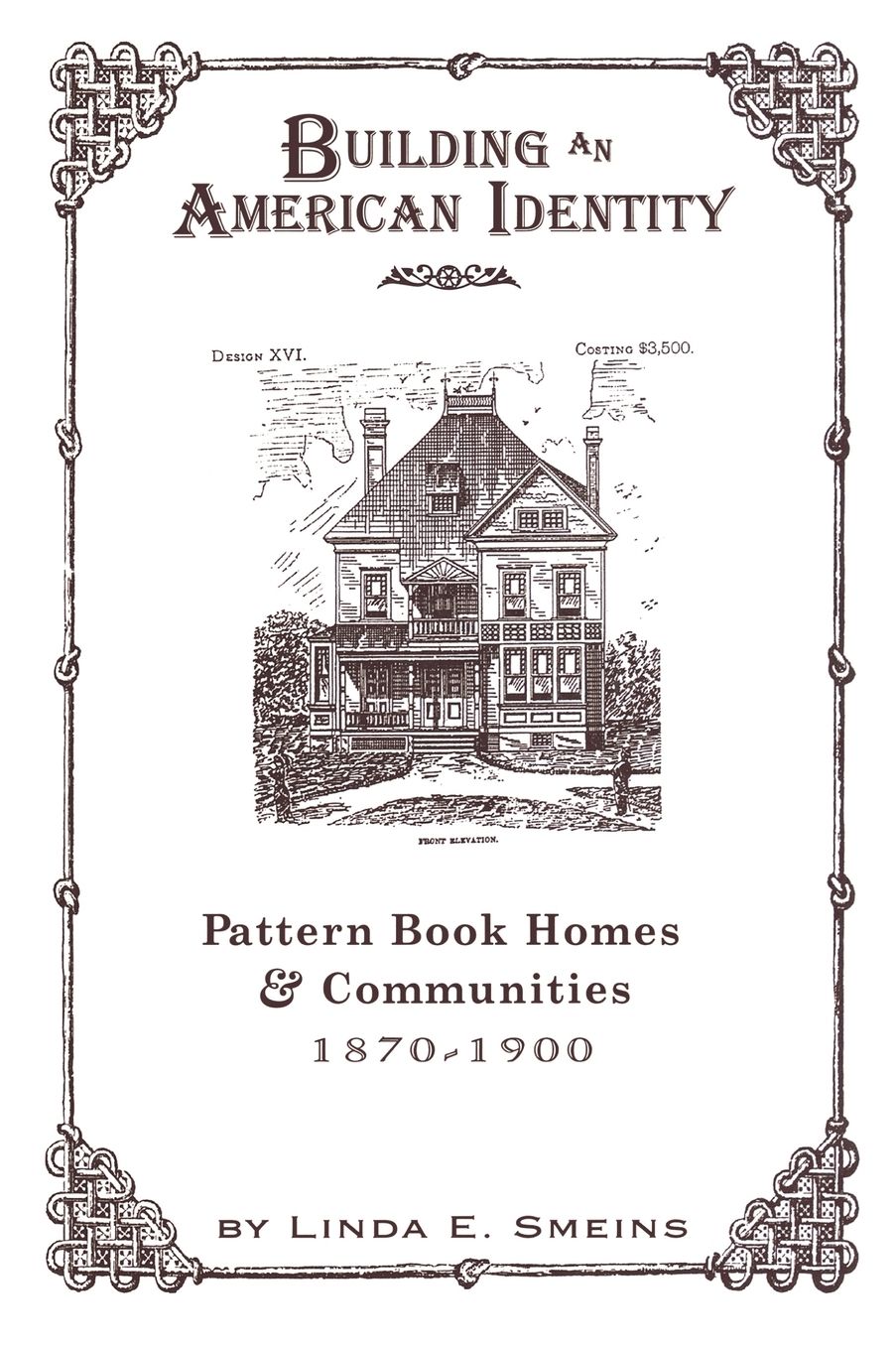 Building an American Identity: Pattern Book Homes and Communities, 1870-1900