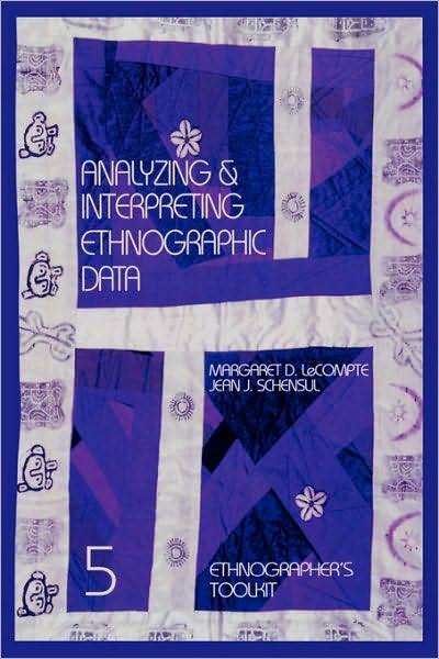Analyzing and Interpreting Ethnographic Data