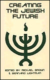 Creating the Jewish Future