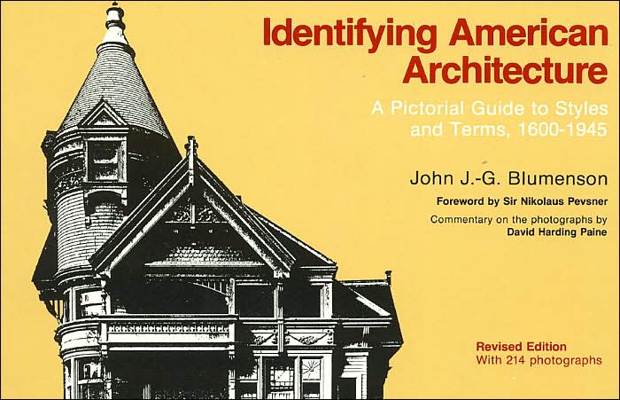 Identifying American Architecture: A Pictorial Guide to Styles and Terms, 1600-1945