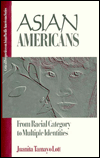 Asian Americans: From Racial Category to Multiple Identities
