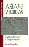 Asian Americans: From Racial Category to Multiple Identities