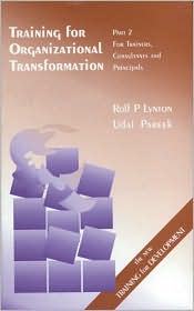 Training for Organizational Transformation: Part 2: Trainers, Consultants and Principals