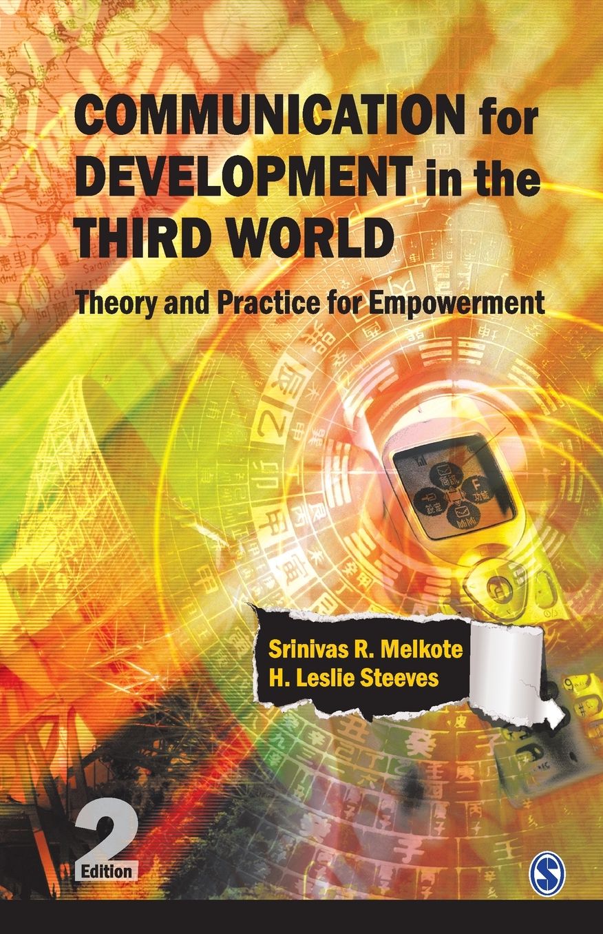 Communication for Development in the Third World: Theory and Practice for Empowerment