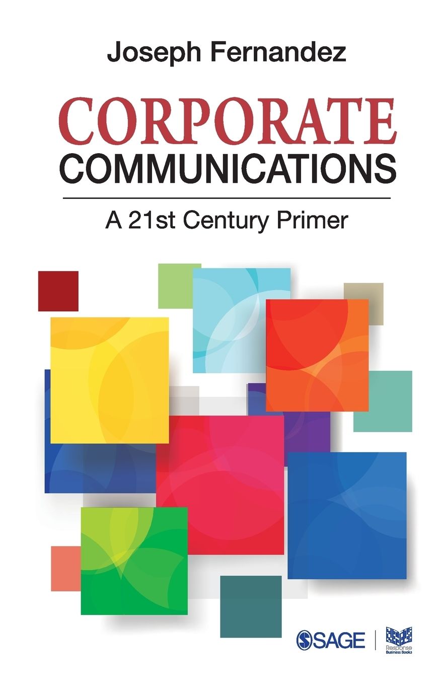 Corporate Communications: A 21st Century Primer