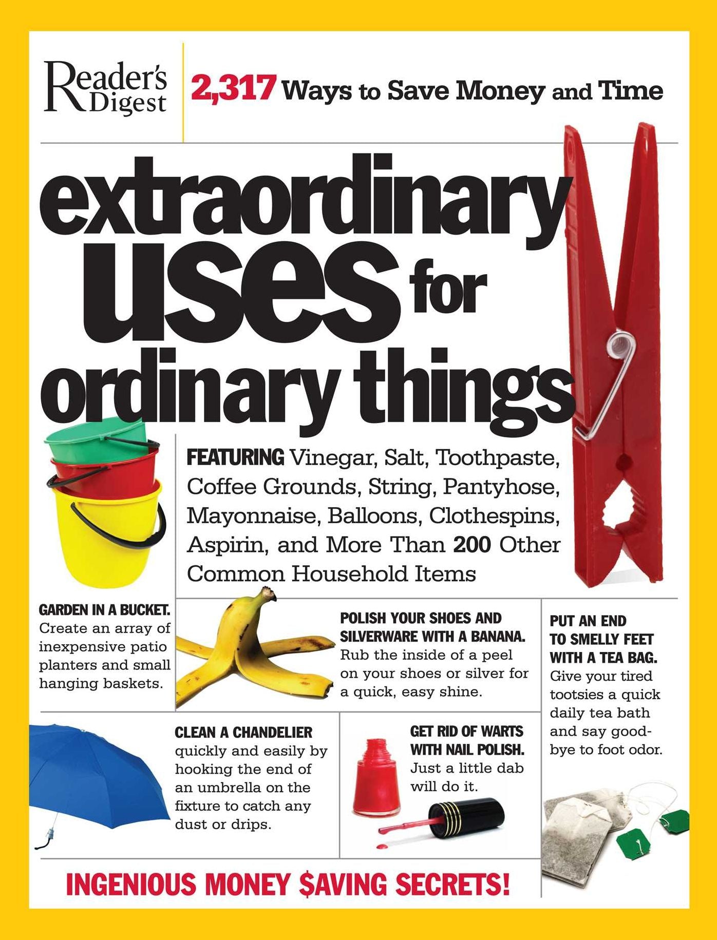 Extraordinary Uses for Ordinary Things: 2,317 Ways to Save Money and Time