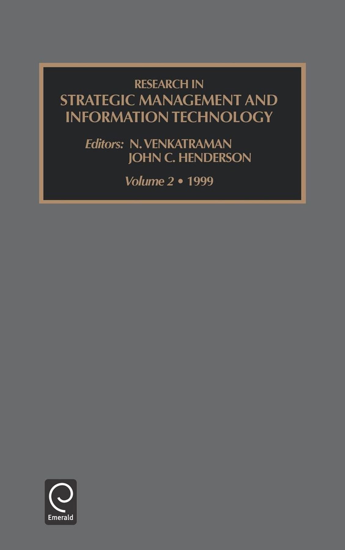 Research in Strategic Management and Information Technology, Volume 2