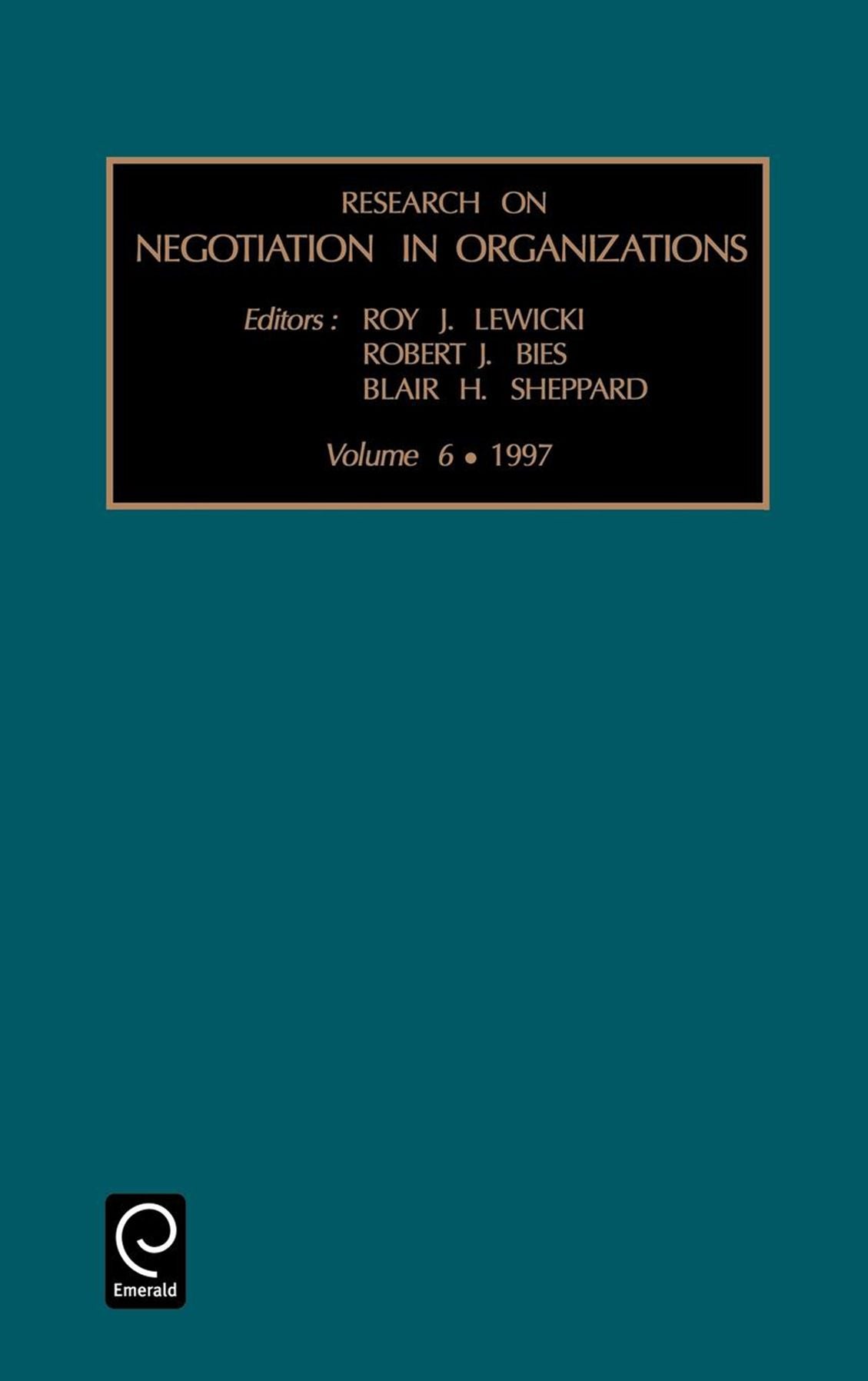 Research on Negotiation in Organizations, Volume 6