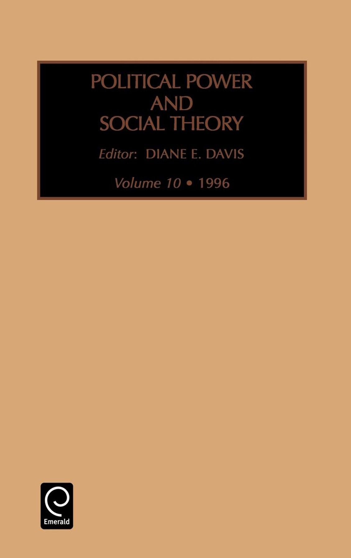 Political Power and Social Theory, Volume 10