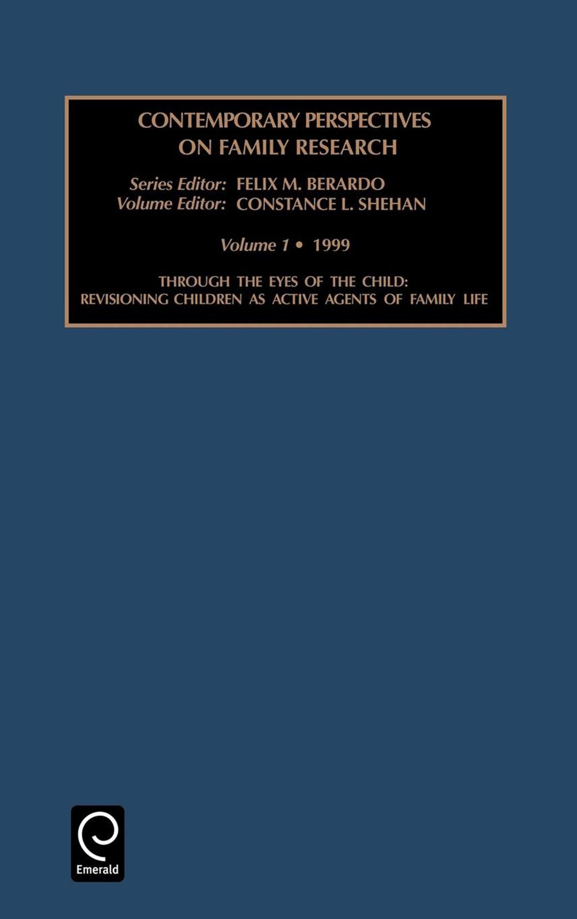 Through the Eyes of the Child: Re-Visioning Children as Active Agents of Family Life