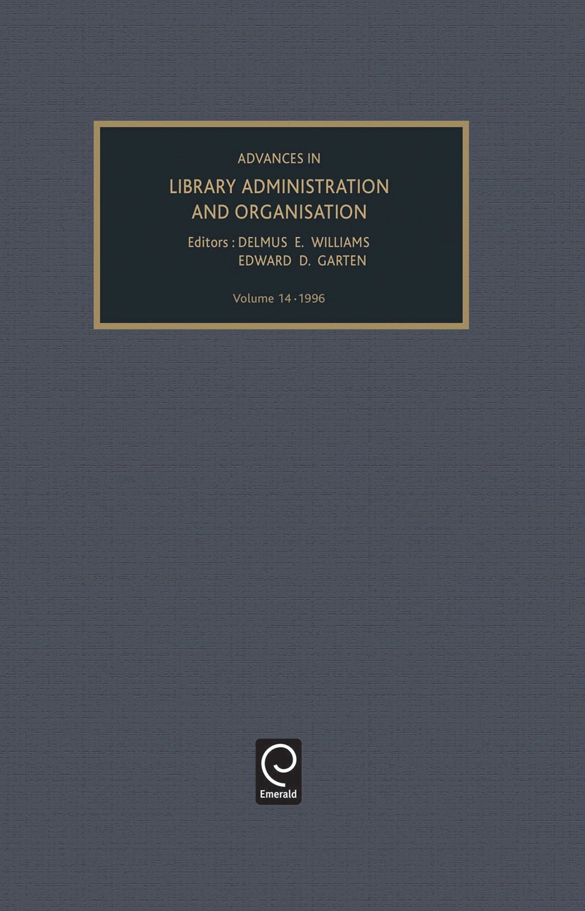 Advances in Library adminstration and organization, Volume 14