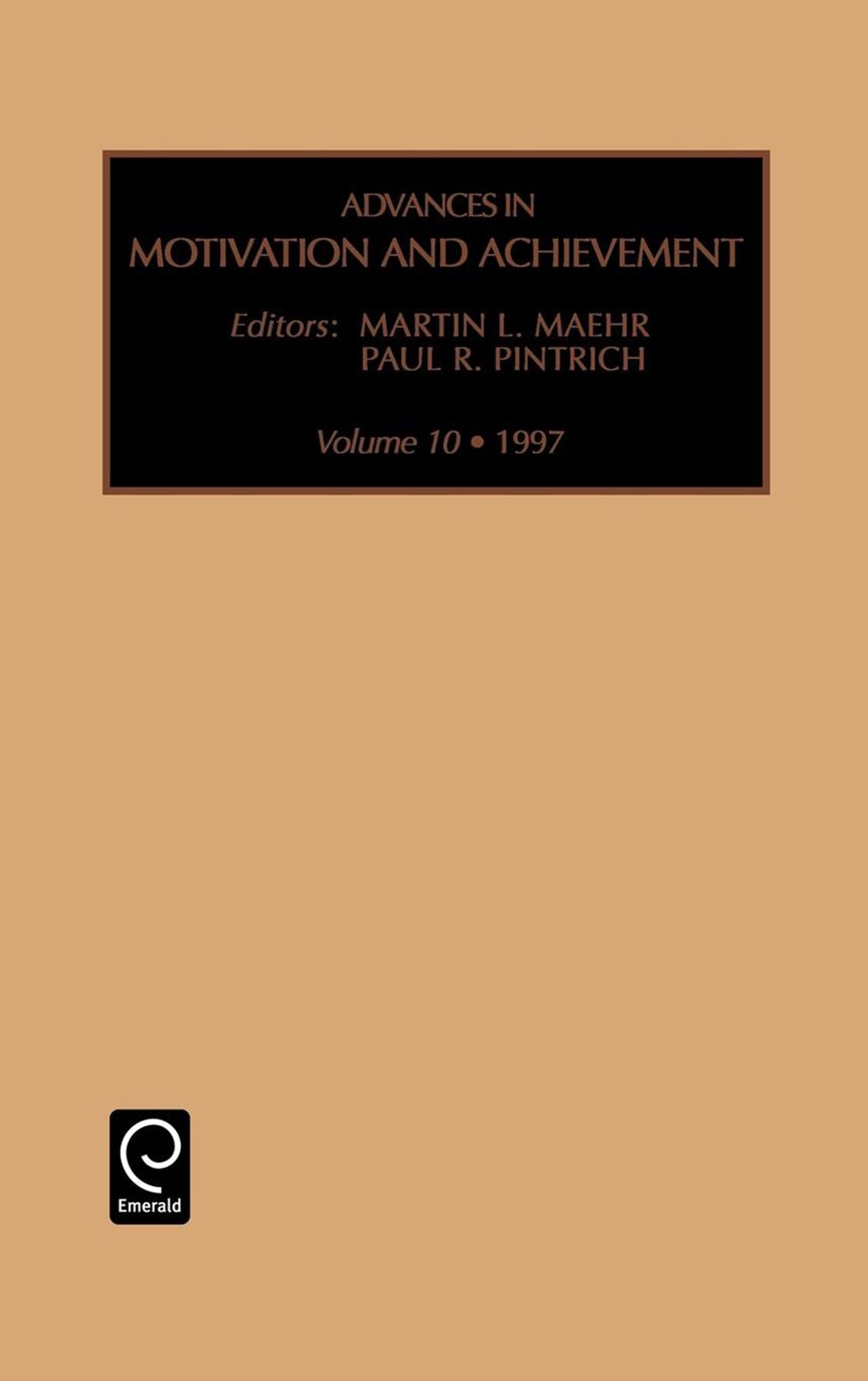 Advances in Motivation and Achievement, Volume 10