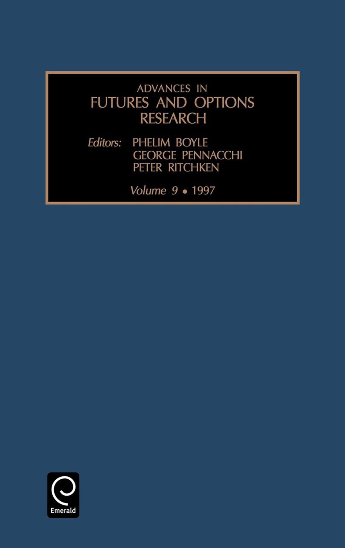 Advances in Futures and Options Research, Volume 9