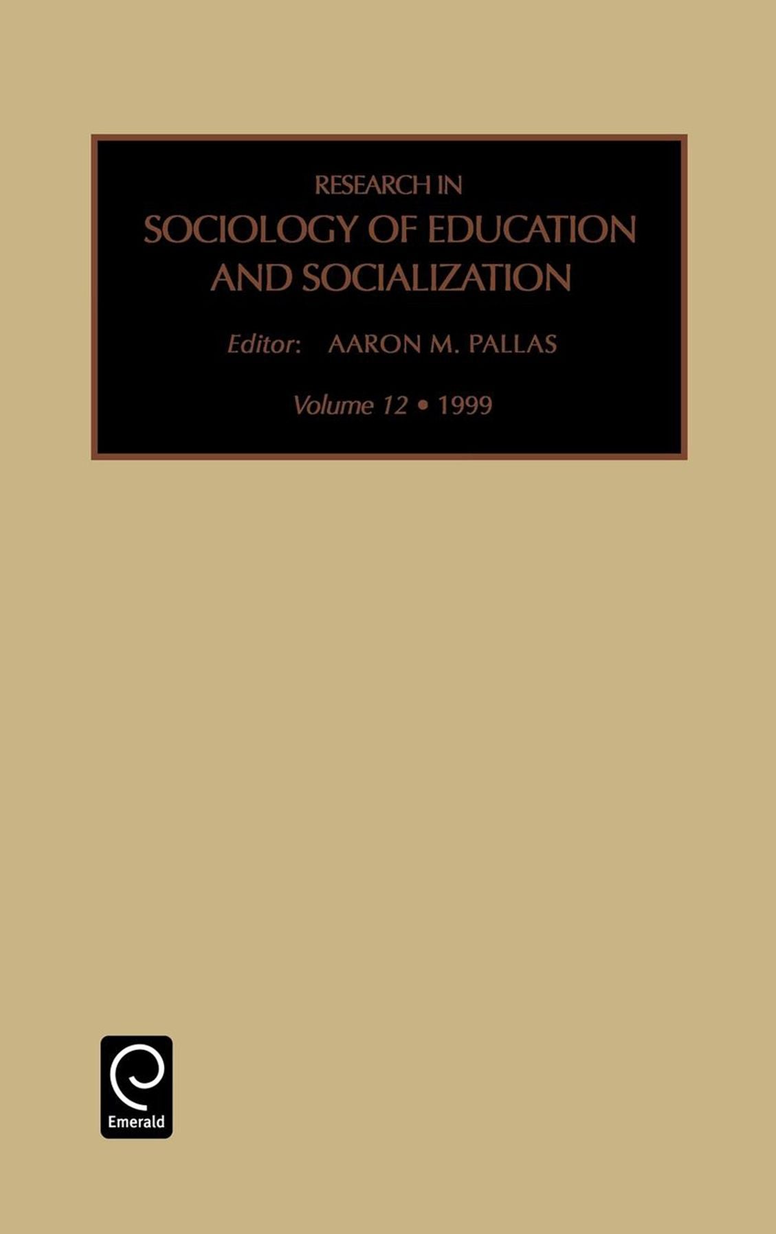 Research in the Sociology of Education, Volume 12