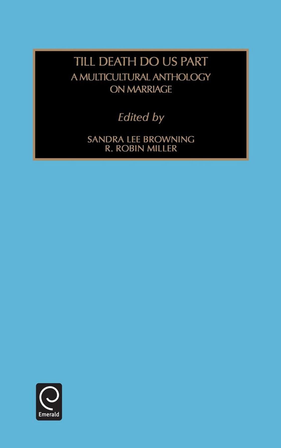 Till Death Do Us Part: A Multicultural Anthology on Marriage