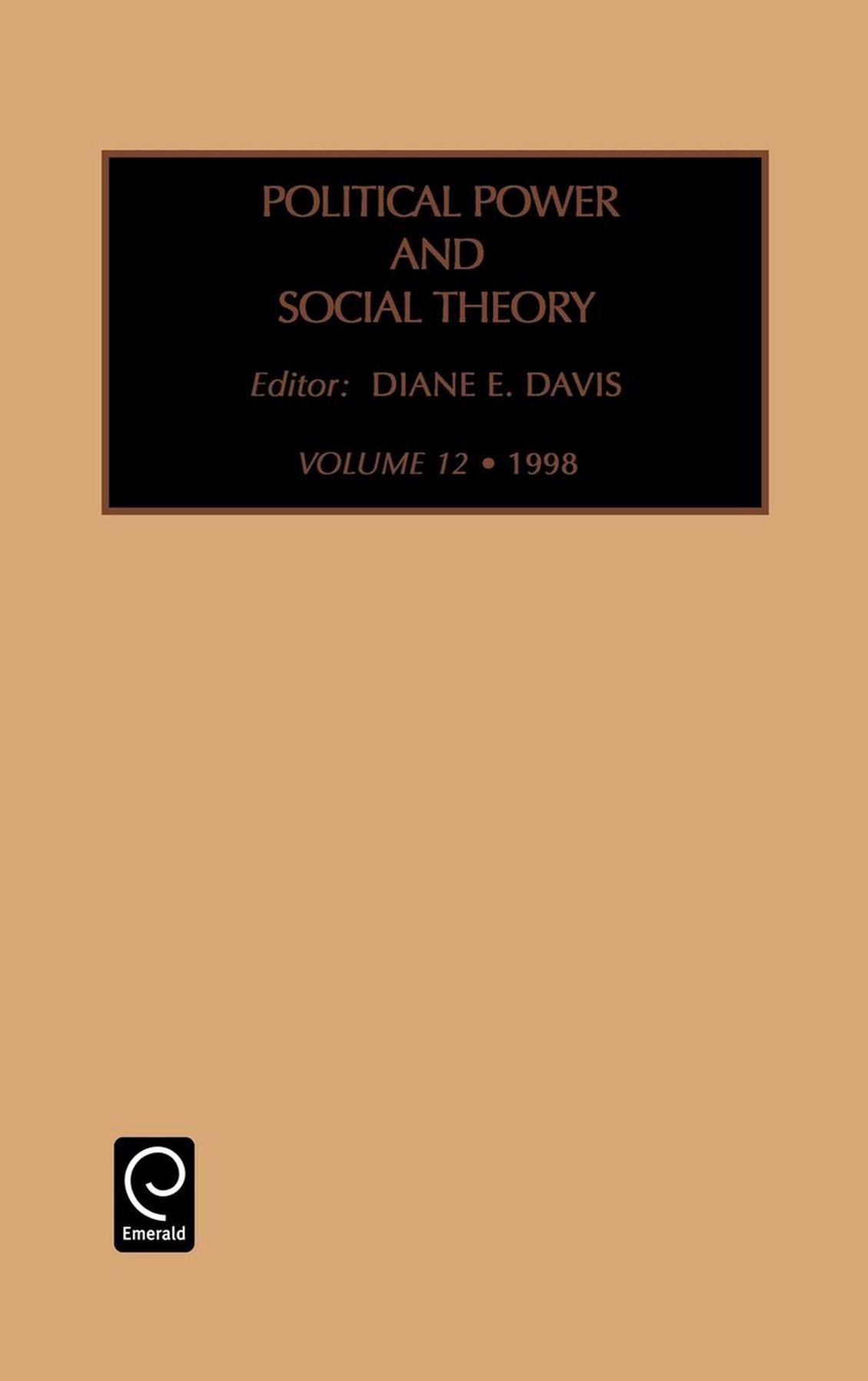 Political Power and Social Theory, Volume 12