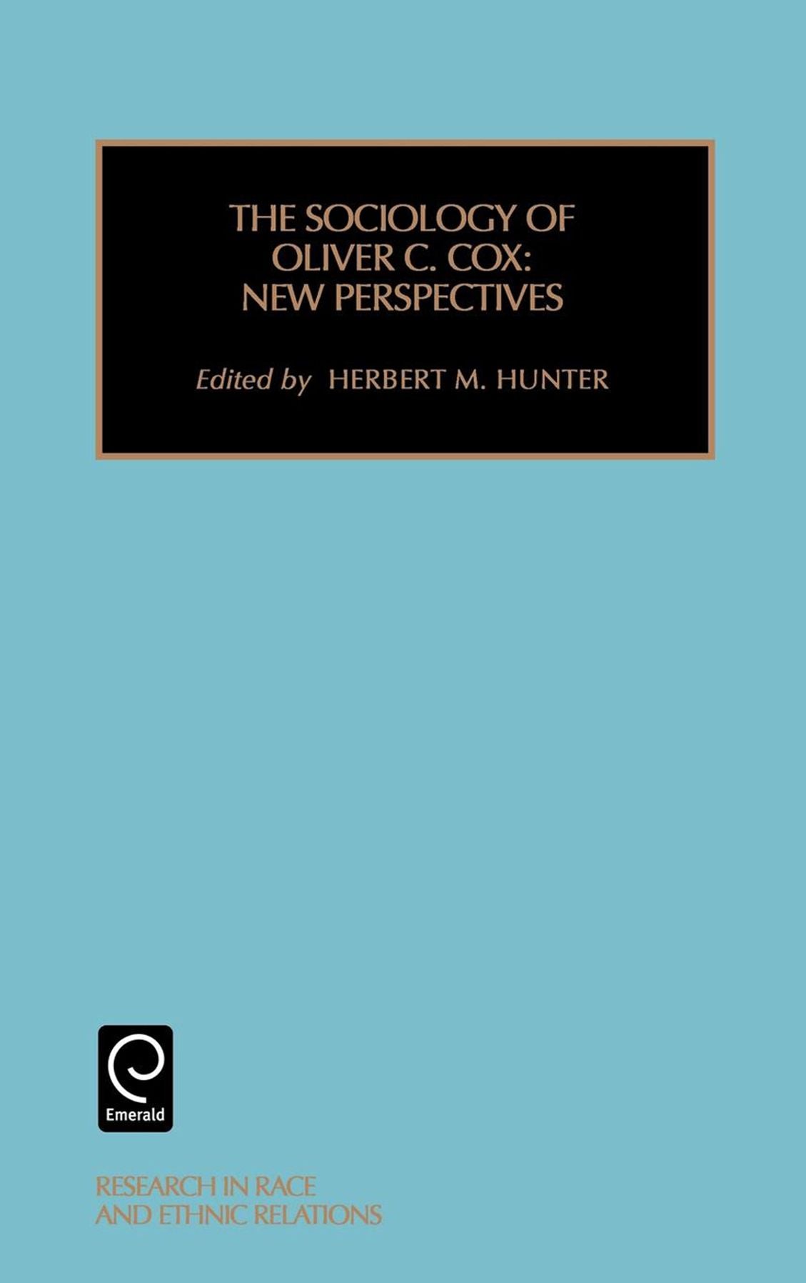 The Sociology of Oliver C. Cox: New Perspectives