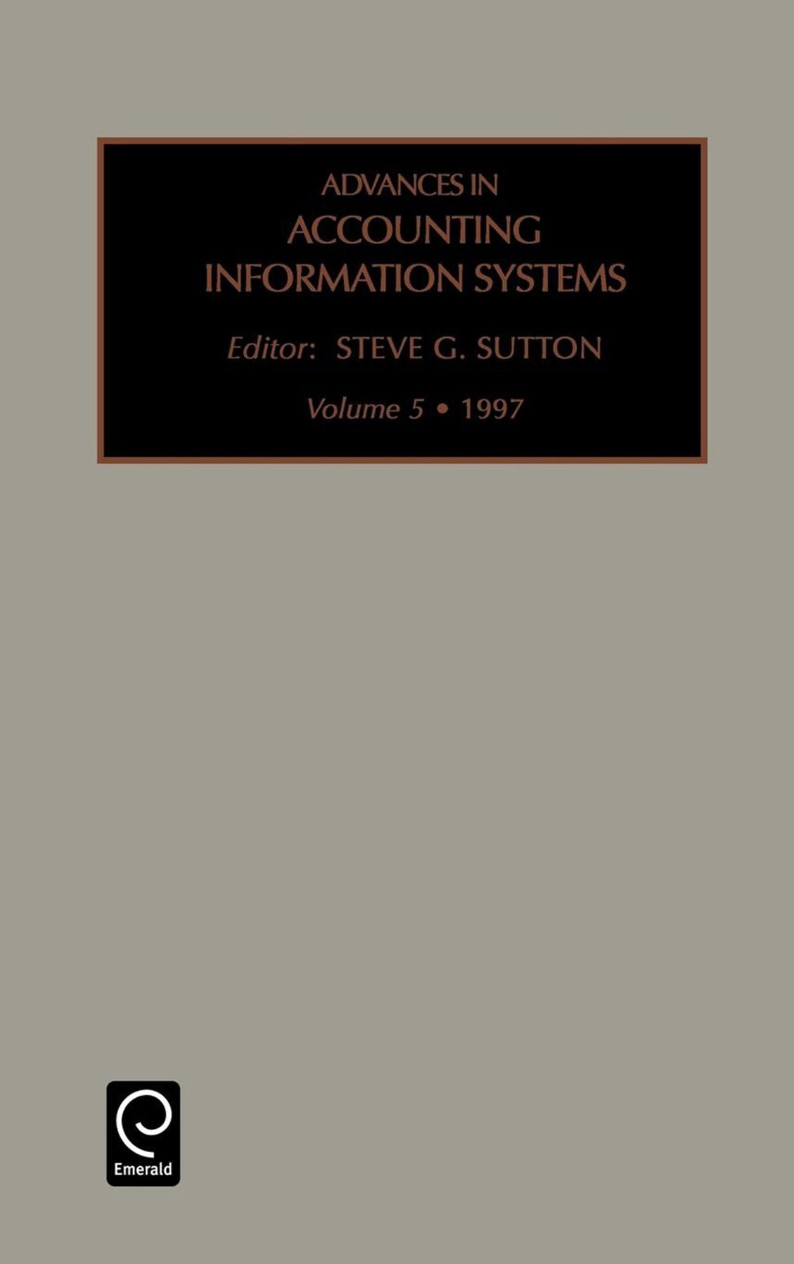 Advances in Accounting Information Systems, Volume 5