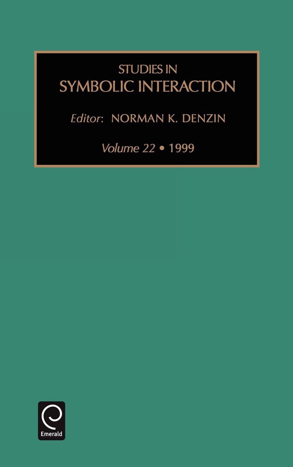Studies in Symbolic Interaction, Volume 22