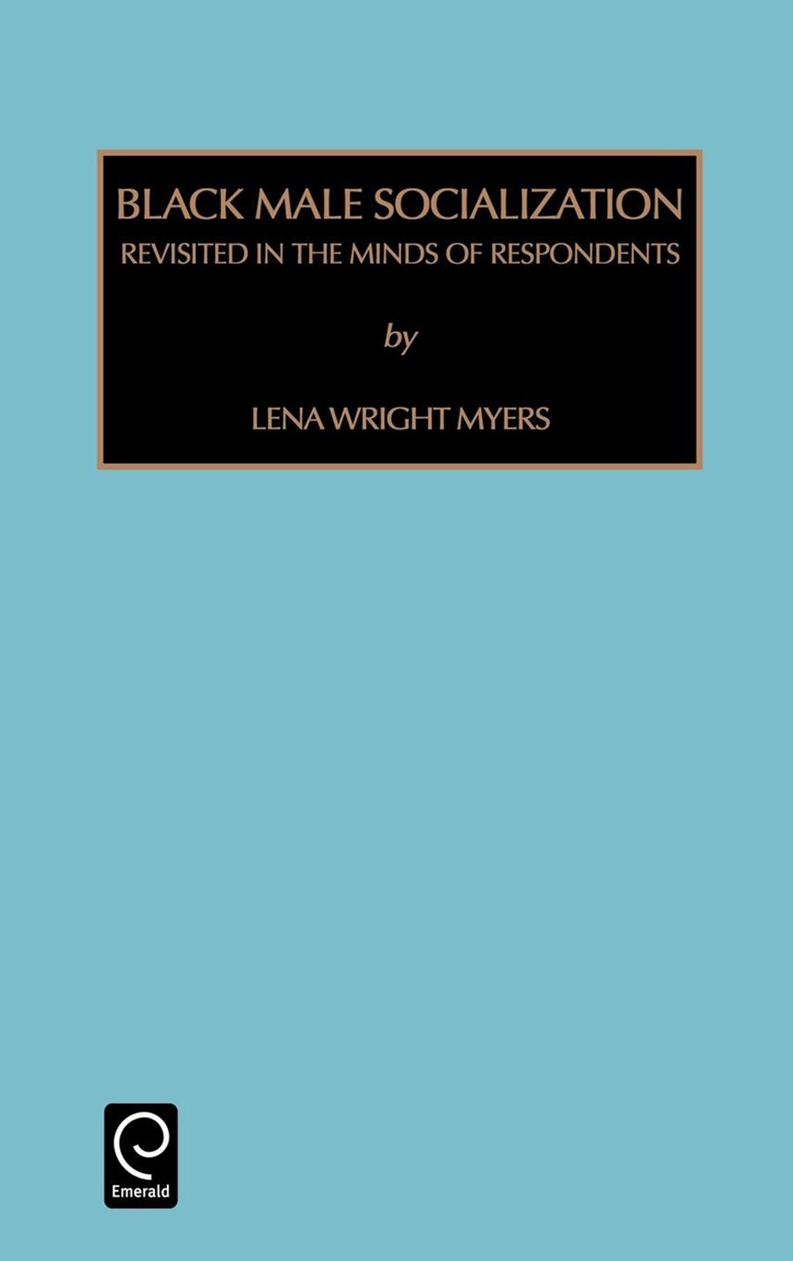 Black Male Socialization: Revisited in the Minds of Respondents