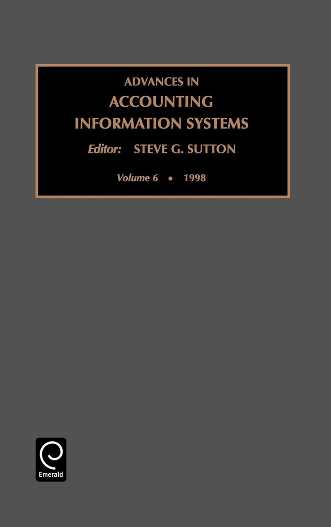 Advances in Accounting Information Systems, Volume 6