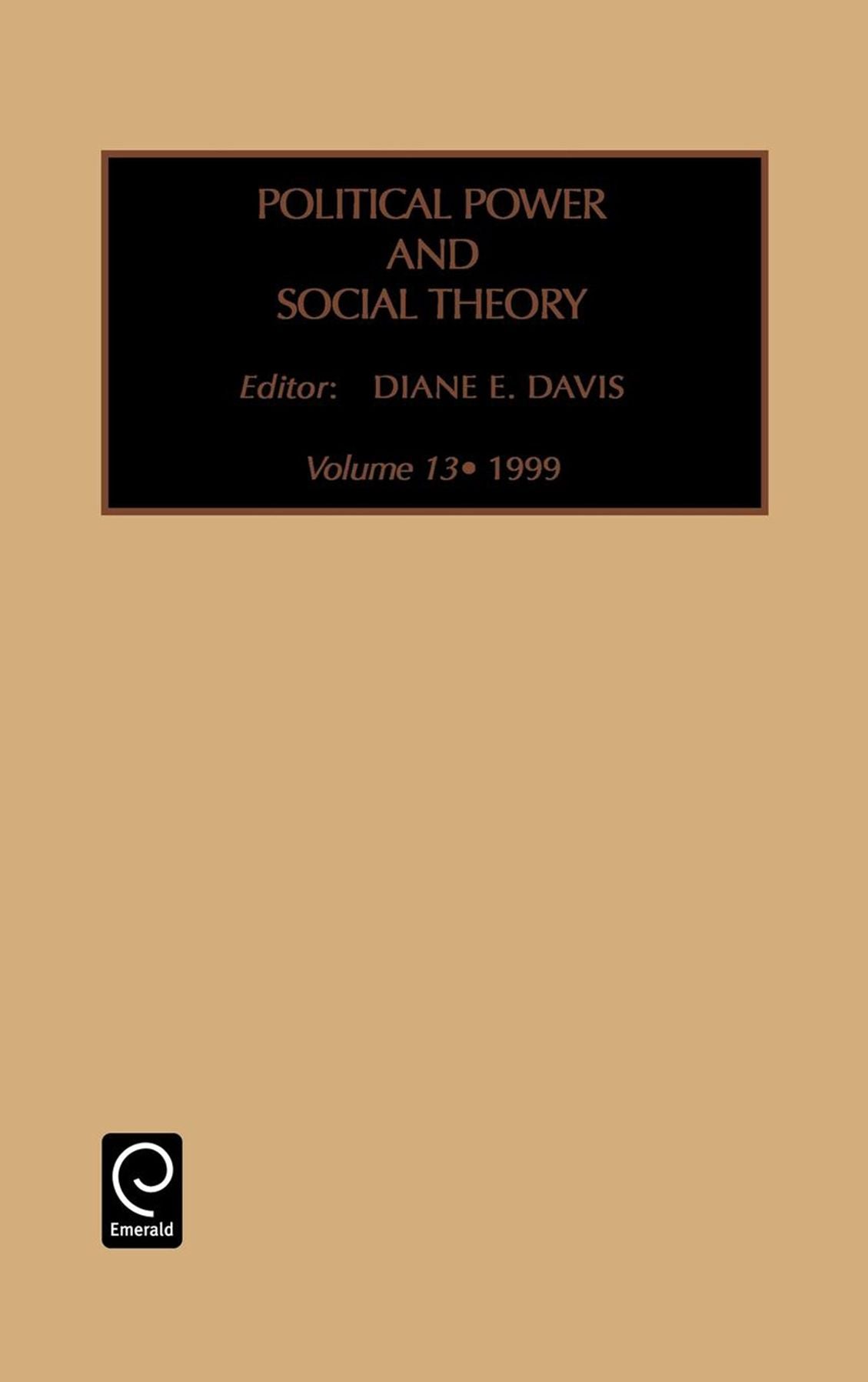 Political Power and Social Theory, Volume 13