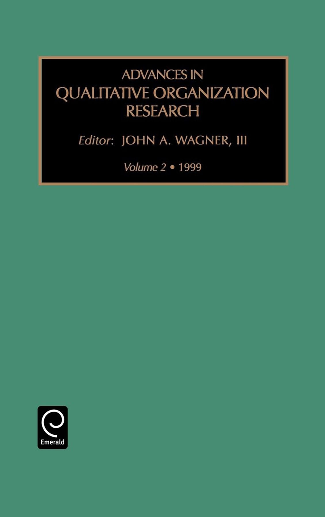 Advances in Qualitative Organization Research, Volume 2