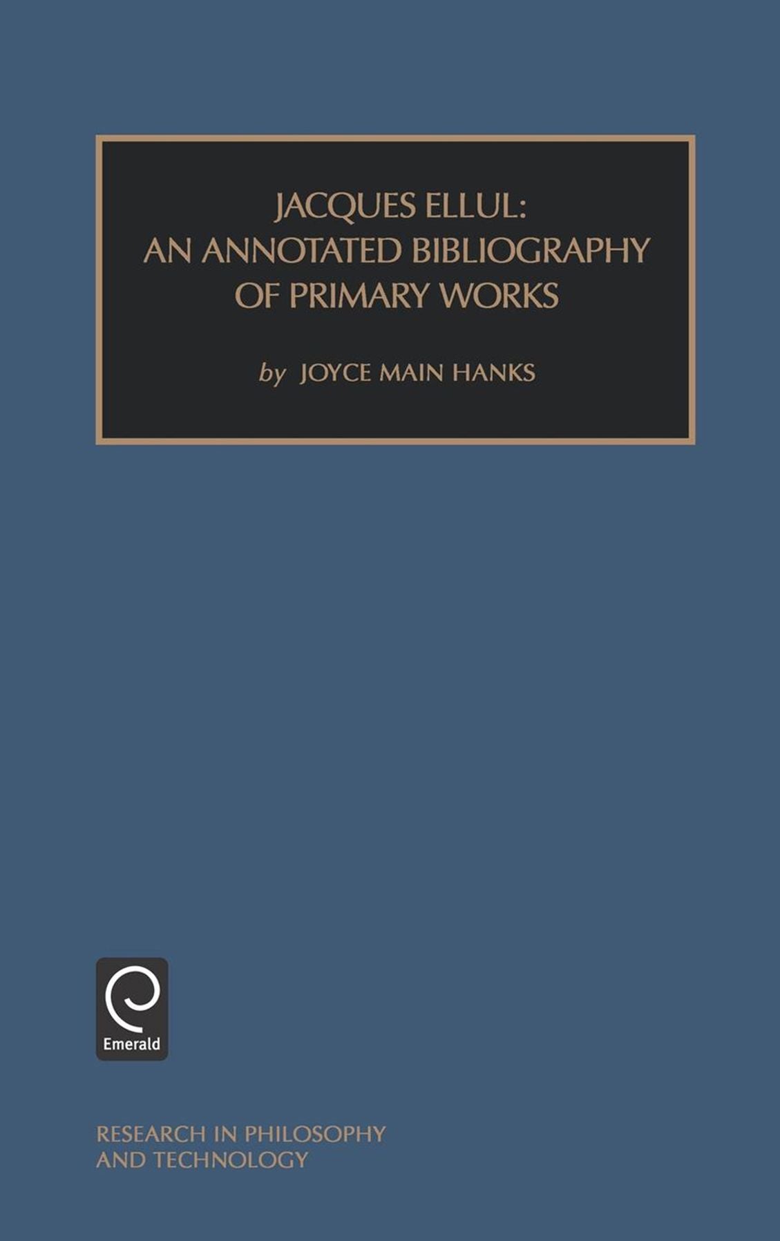 Jacques Ellul: An Annotated Bibliography