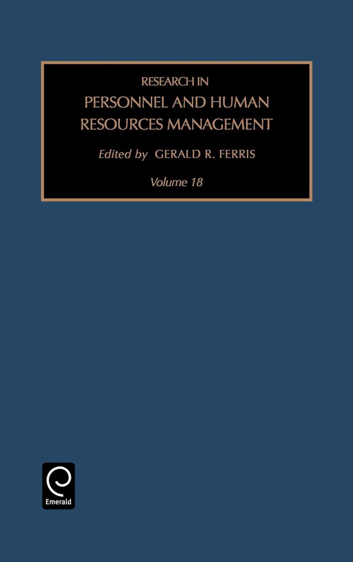 Research in Personnel and Human Resources Management, Volume 18