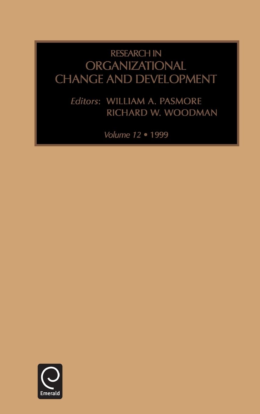Research in Organizational Change and Development, Volume 12