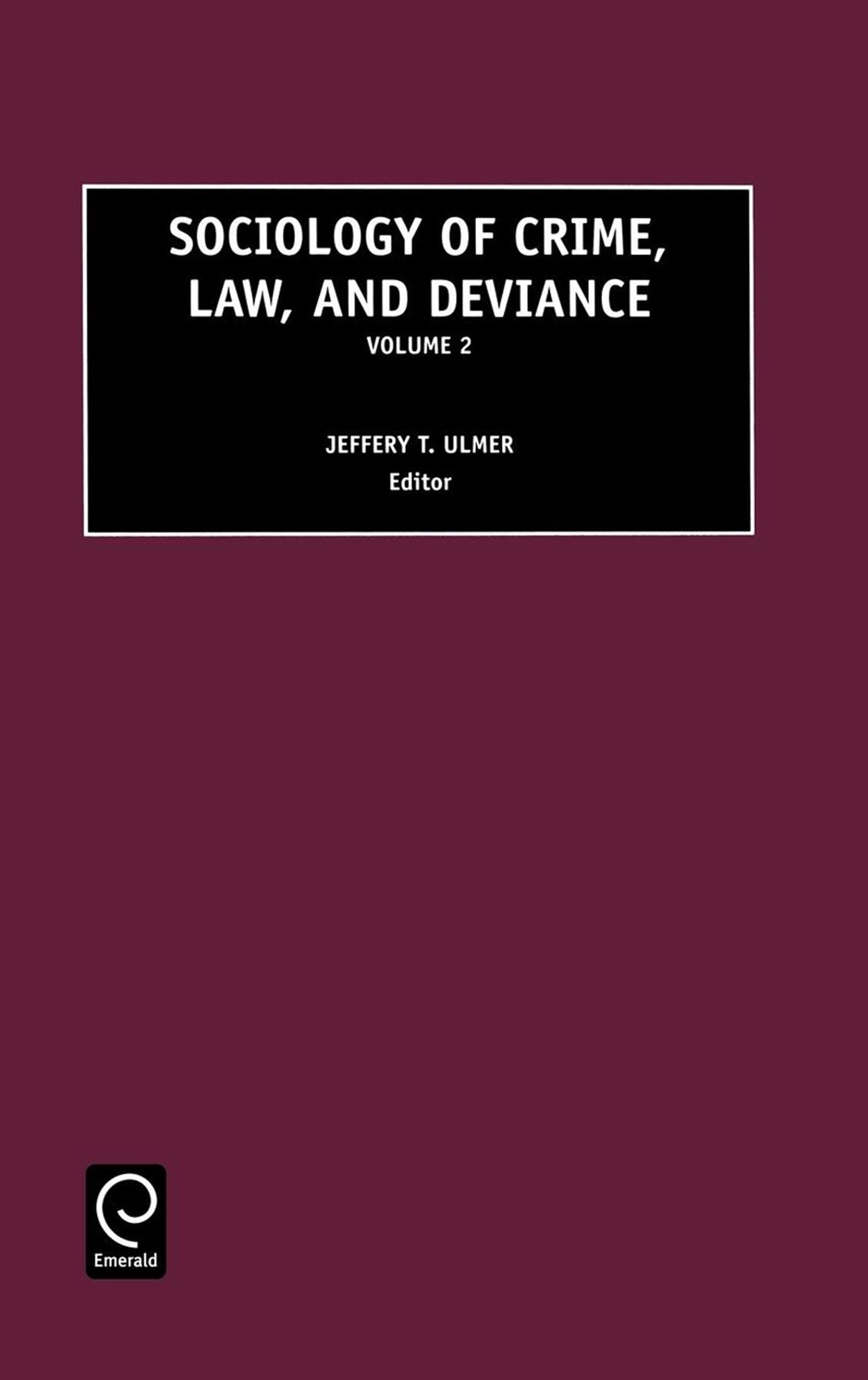 Sociology of Crime, Law and Deviance, Volume 2