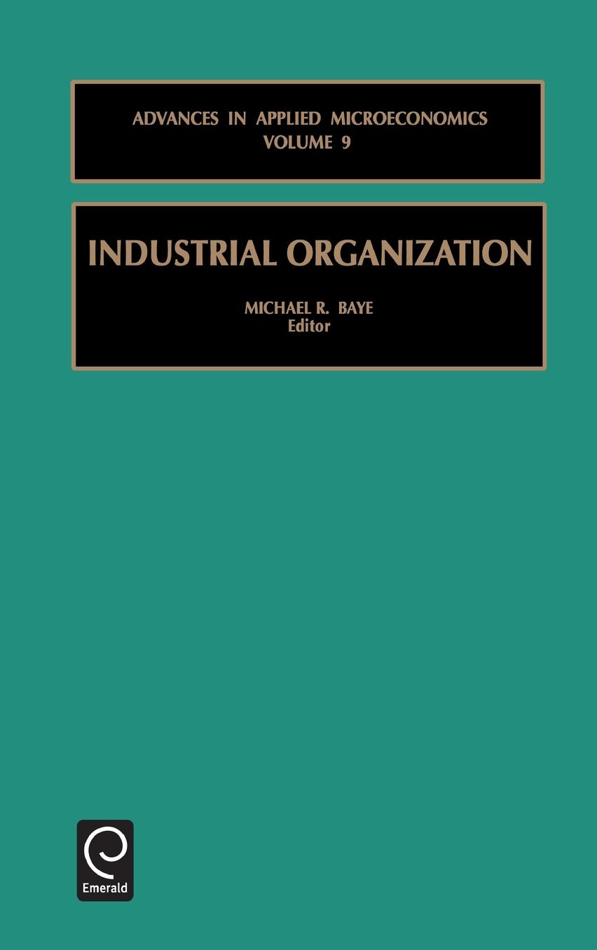 Industrial Organization (Advances in Applied Microeconomics)