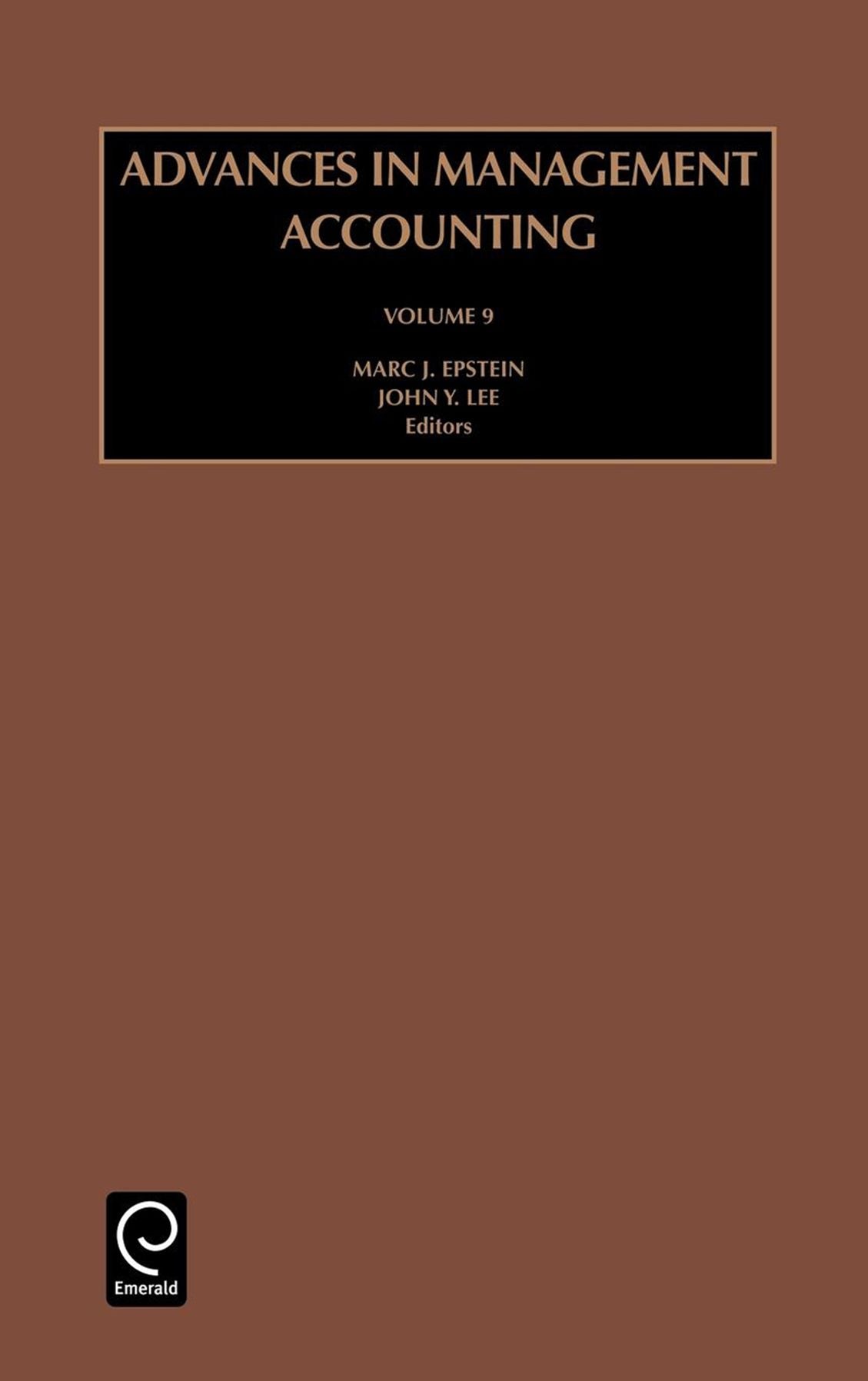 Advances in Management Accounting, Volume 9