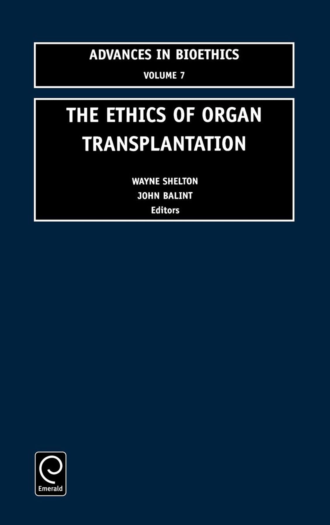 The Ethics of Organ Transplantation, 7