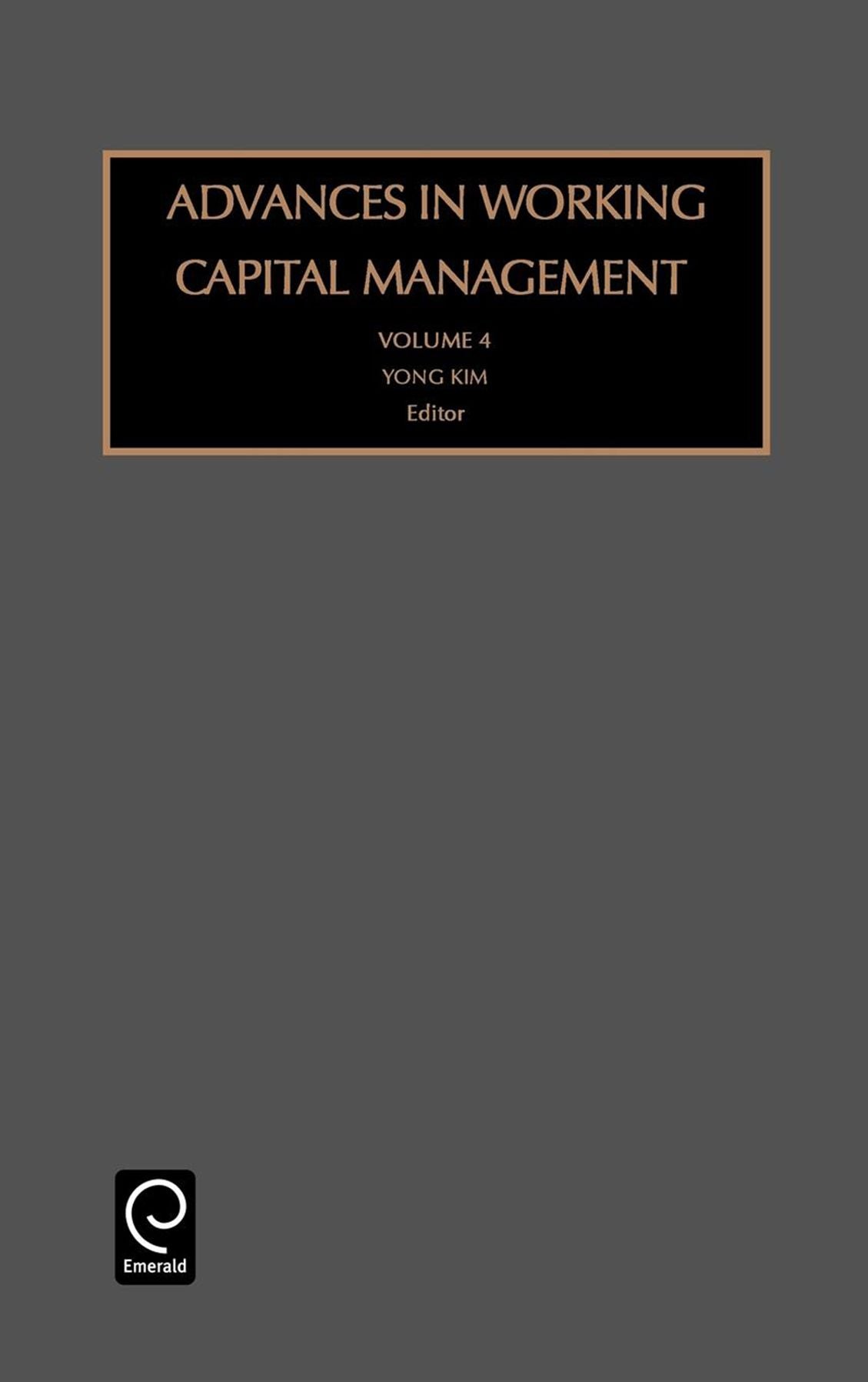 Advances in Working Capital Management, Volume 4