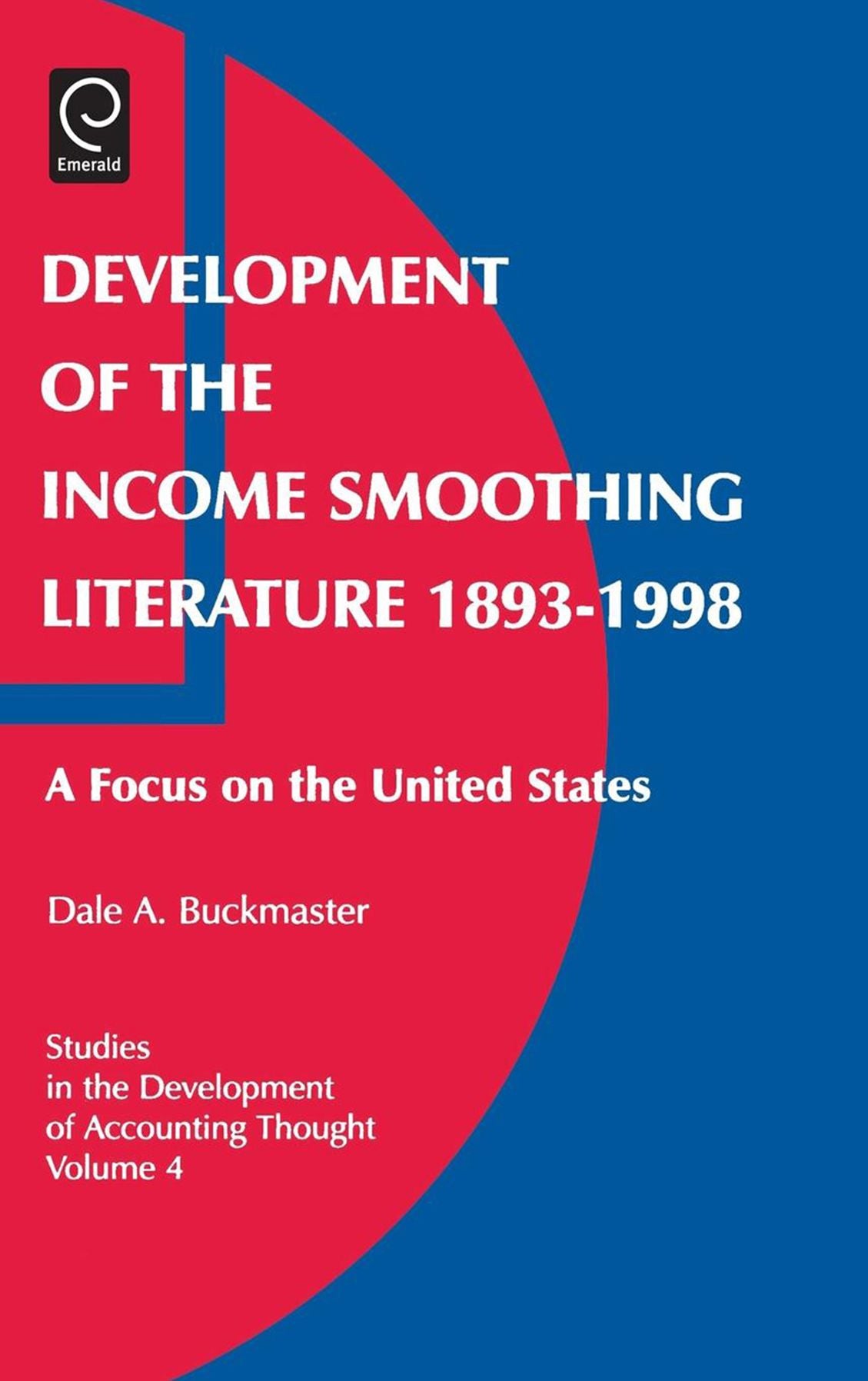 Development of the Income Smoothing Literature 1893-1998: A Focus on the United States