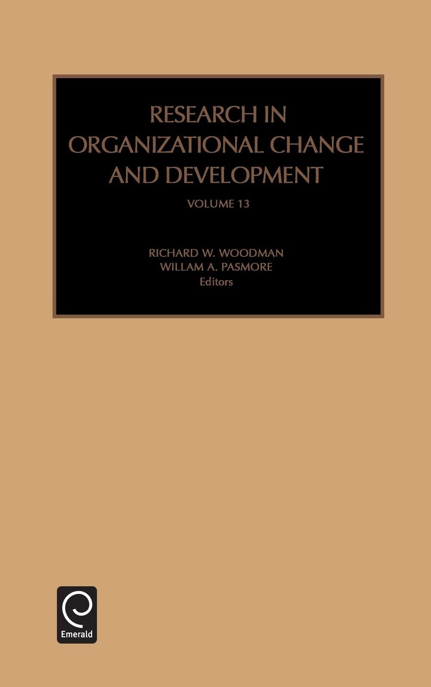 Research in Organizational Change and Development, Volume 13